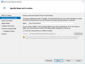 Hyper-V Manager - New Virtual Machine Wizard - Specify Name and Location Screenshot