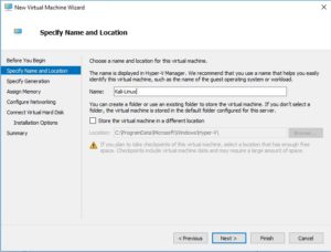 Hyper-V Manager - New Virtual Machine Wizard - Specify Name and Location Screenshot
